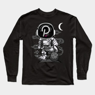 Astronaut Polkadot DOT To The Moon Crypto Token Cryptocurrency Wallet Birthday Gift For Men Women Kids Long Sleeve T-Shirt